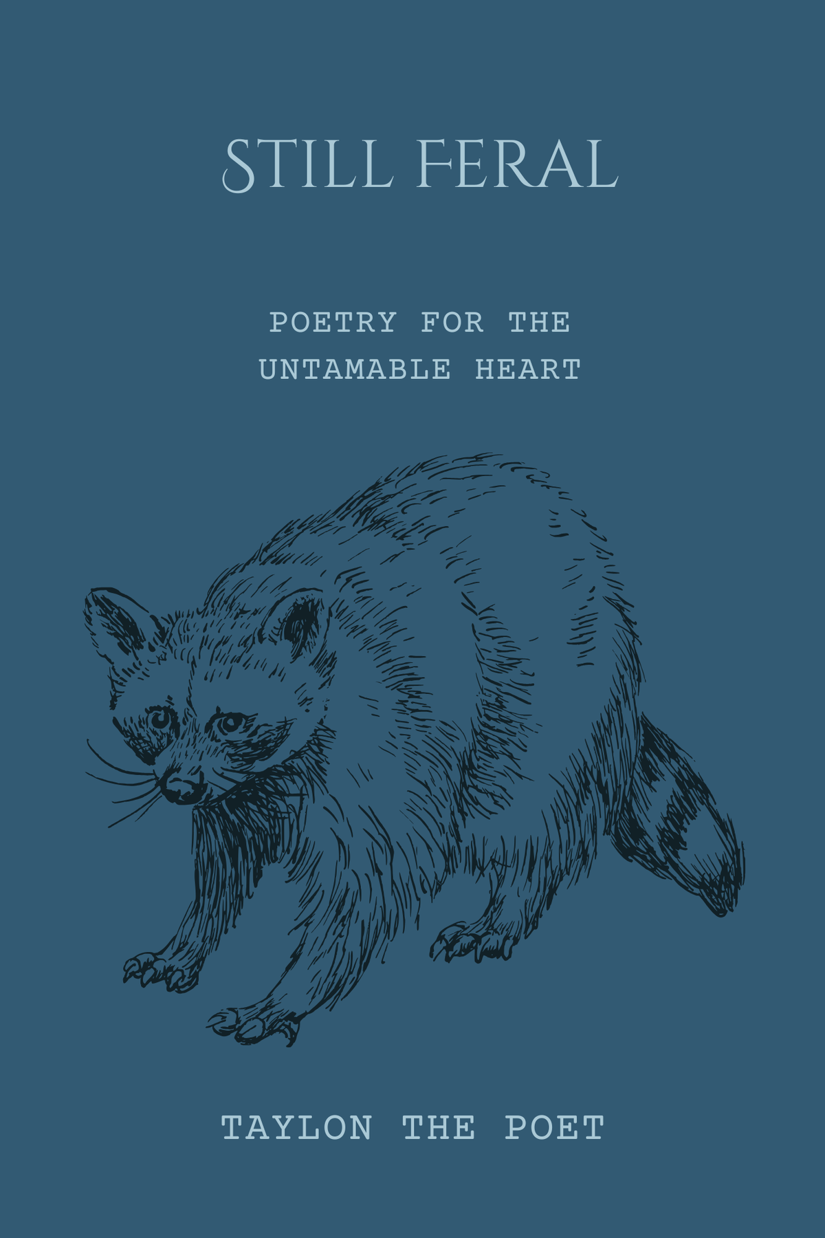 Still Feral Poetry Book